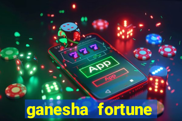 ganesha fortune minutos pagantes